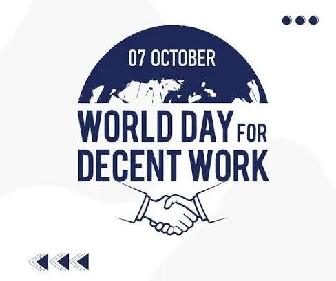 7 octombrie - Ziua Mondială a Muncii Decente