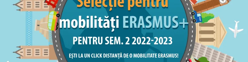Selecție Erasmus+ pentru mobilități în sem. 2 la UDJG