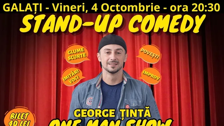 Sunteţi invitaţi la Stand-up Comedy cu George Ţintă!