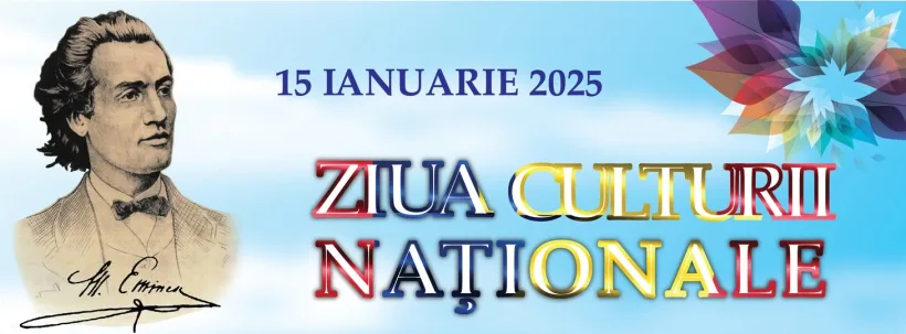 15 ianuarie – Ziua Culturii Naţionale