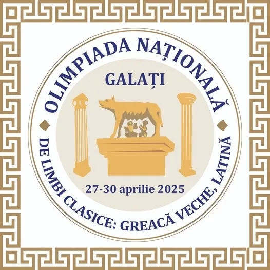 Olimpiada națională de limbi clasice: greacă veche, latină, Ediția a XXXVI-a, Galați 2025