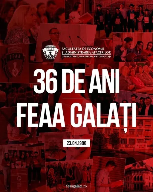 36  de ani de excelență academică la FEAA Galați
