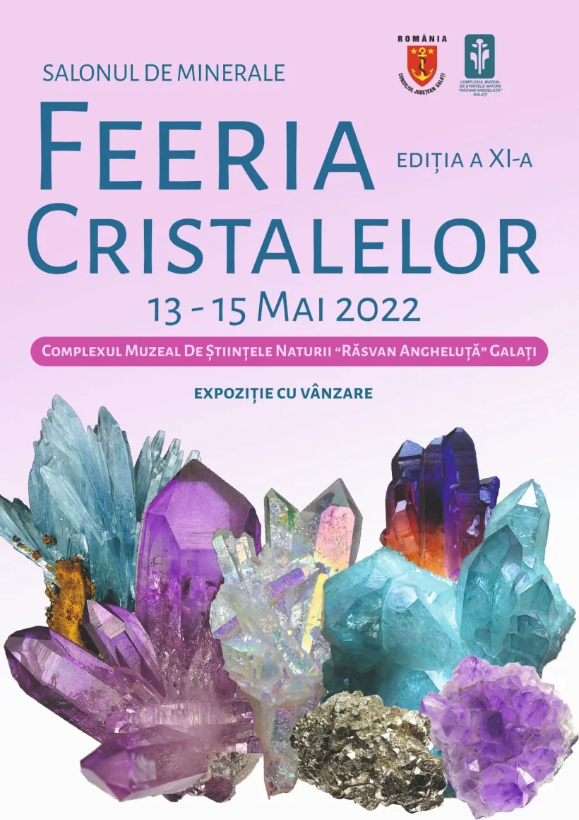 „Feeria Cristalelor”- expoziție inedită la Complexul Muzeal de Ştiinţele Naturii Galaţi