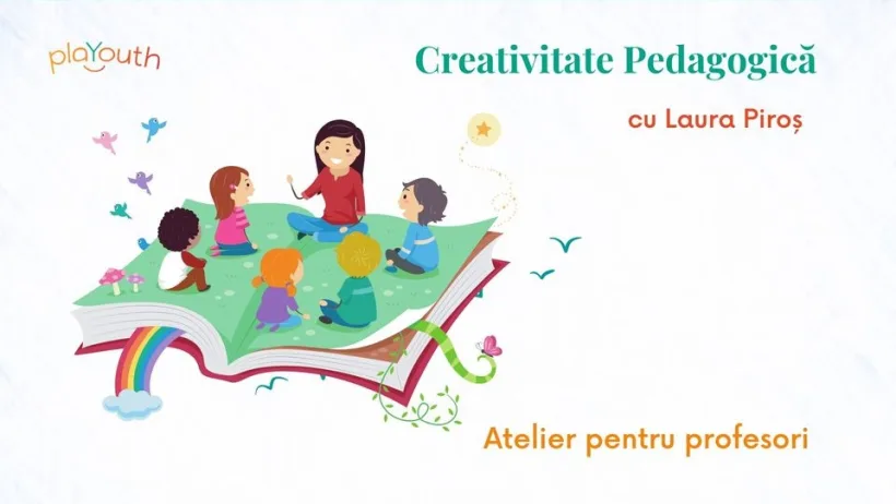 Workshop pentru profesori: Creativitatea pedagogică